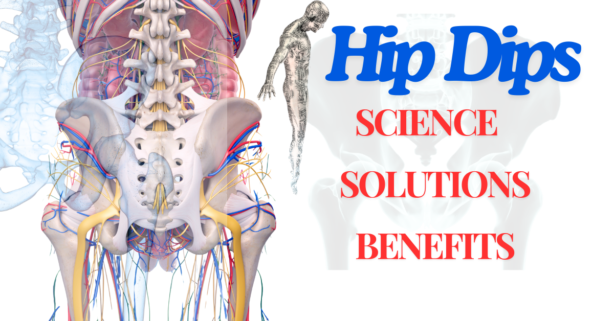 Hip Dips: Science, Solutions, Benefits