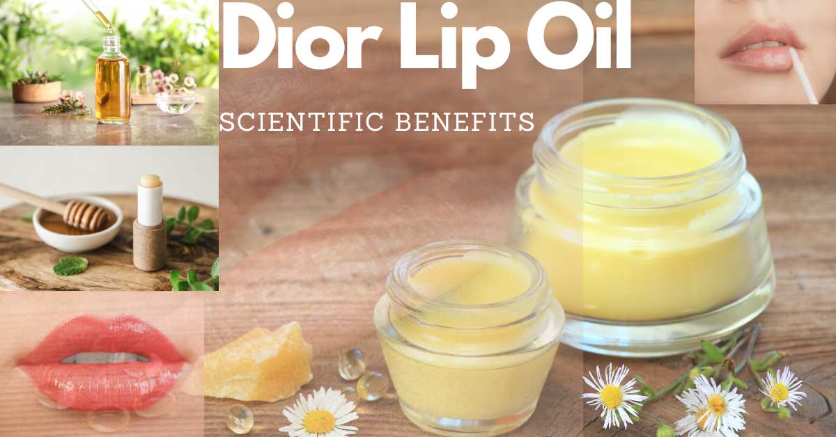 Scientific Benefits Dior Lip Oil
