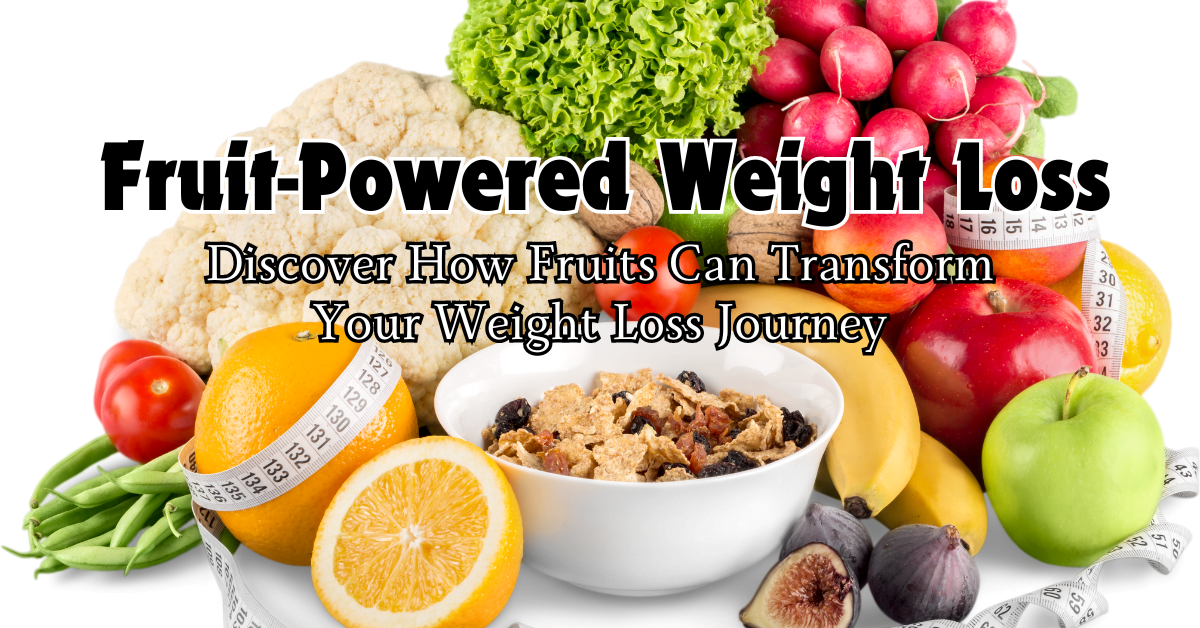 Fruit-Powered Weight Loss