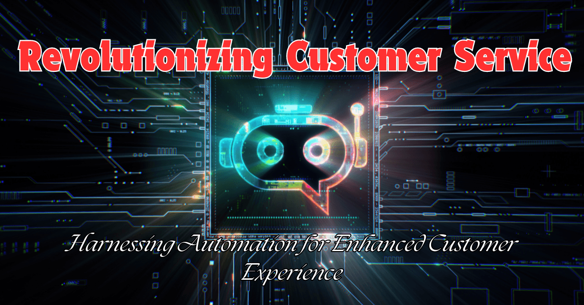 Customer Service Automation Revolution