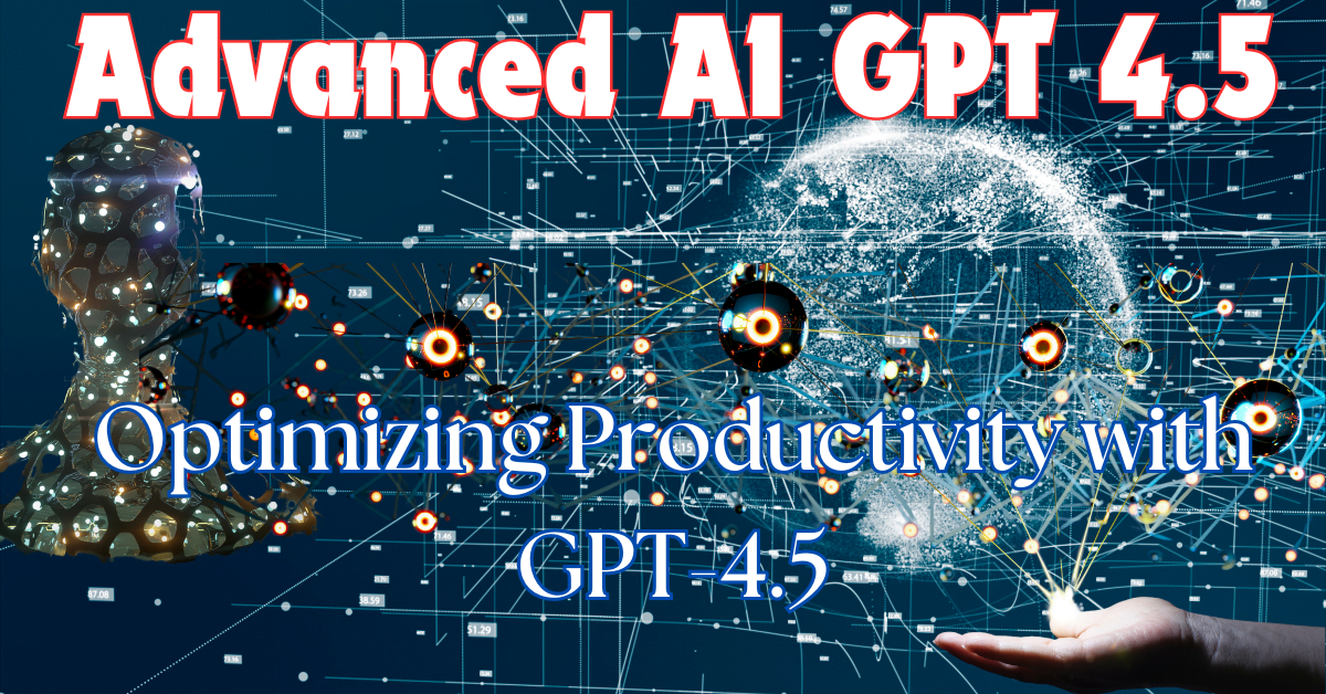 GPT-4.5 is revolutionizing AI