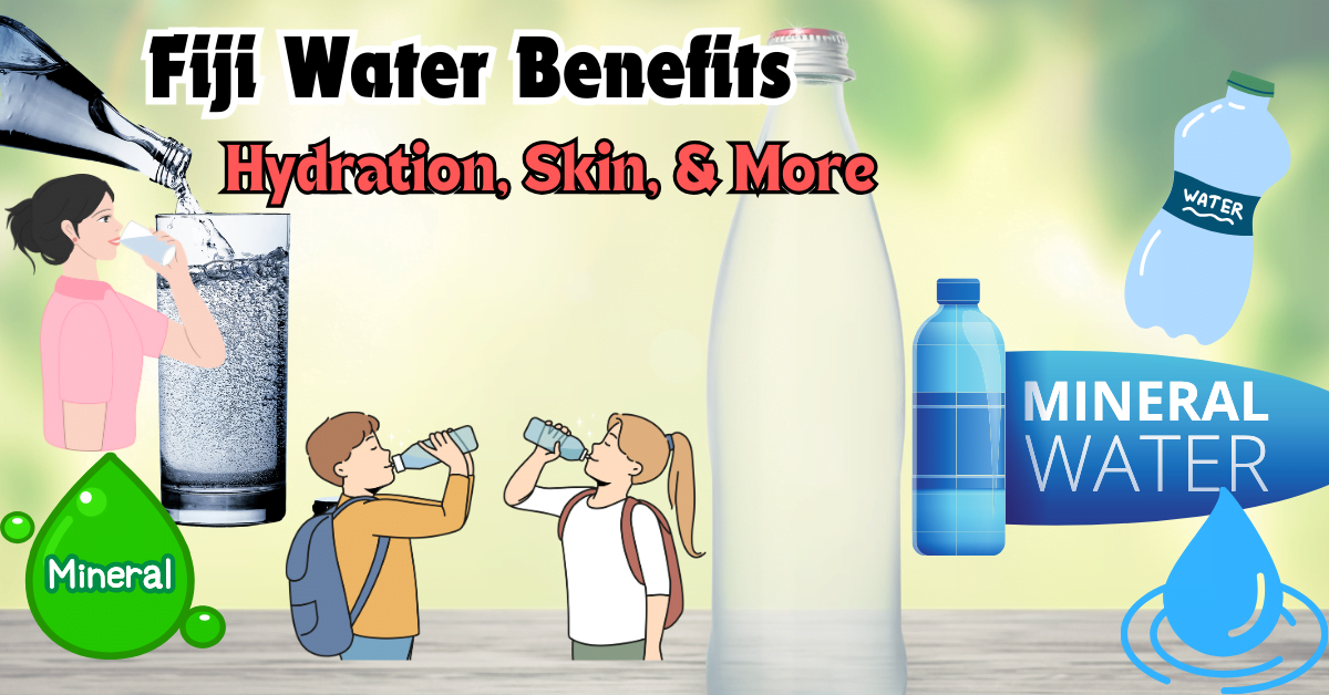 Health Benefits of Fiji Water