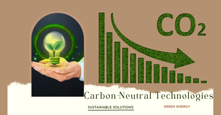 Future of Carbon-Neutral Technologies