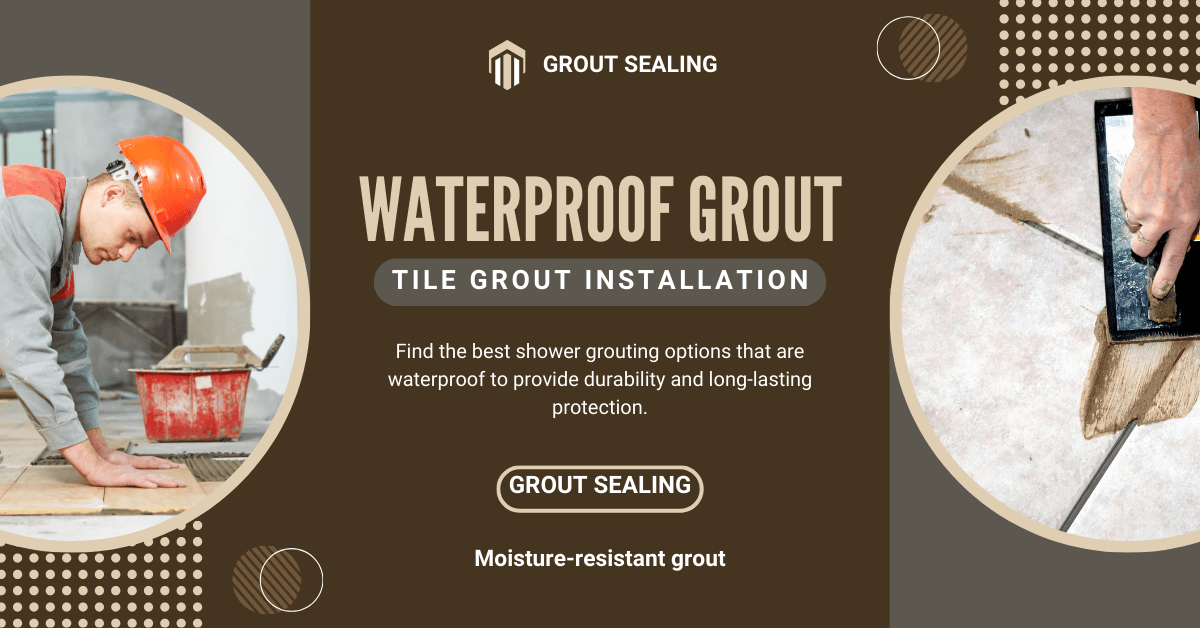 Waterproof Grouting for Showers