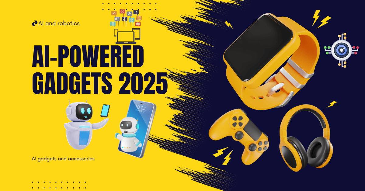 AI-powered Gadgets 2025