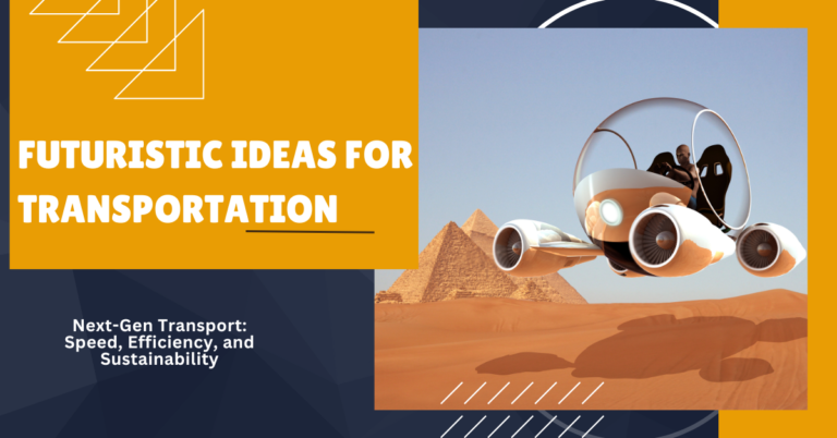 Futuristic Ideas for Transportation
