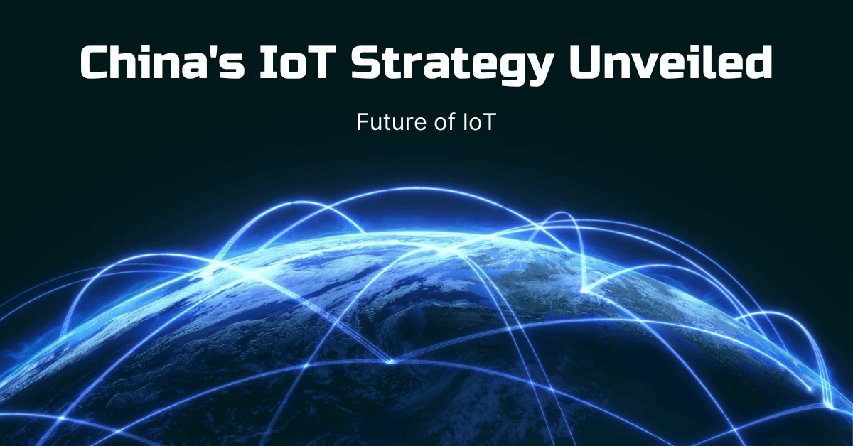 China's IoT Strategy Unveiled
