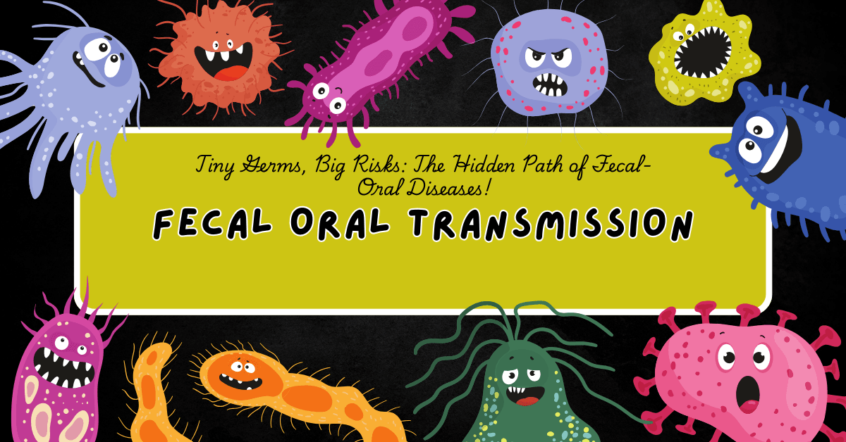 Fecal Oral Transmission