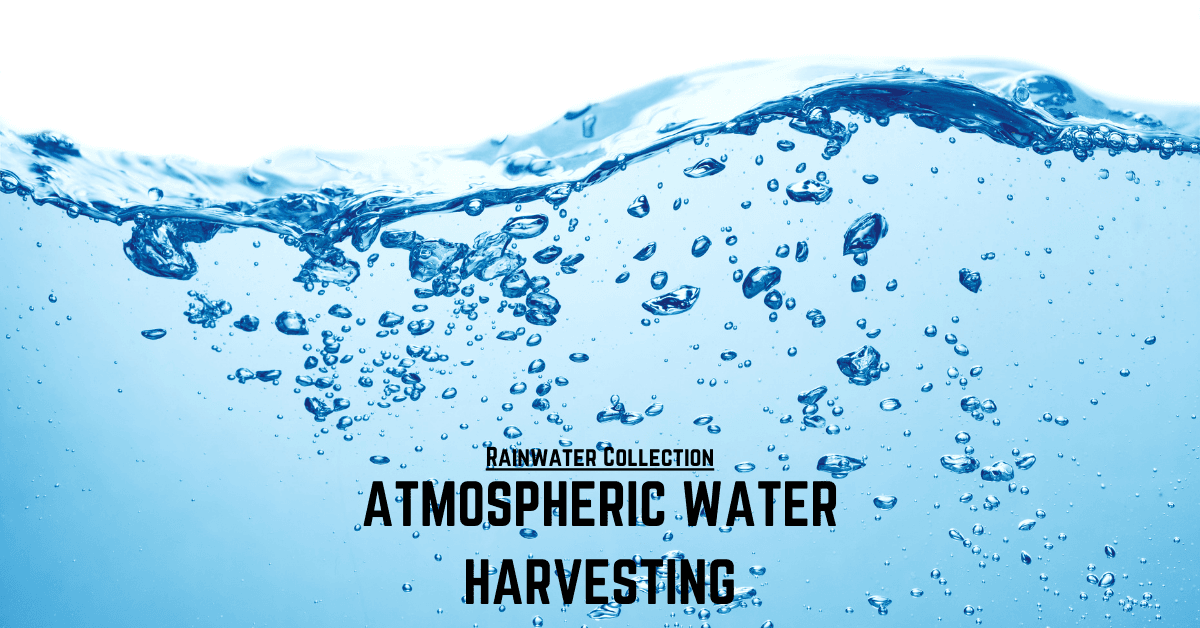 Atmospheric Water Harvesting