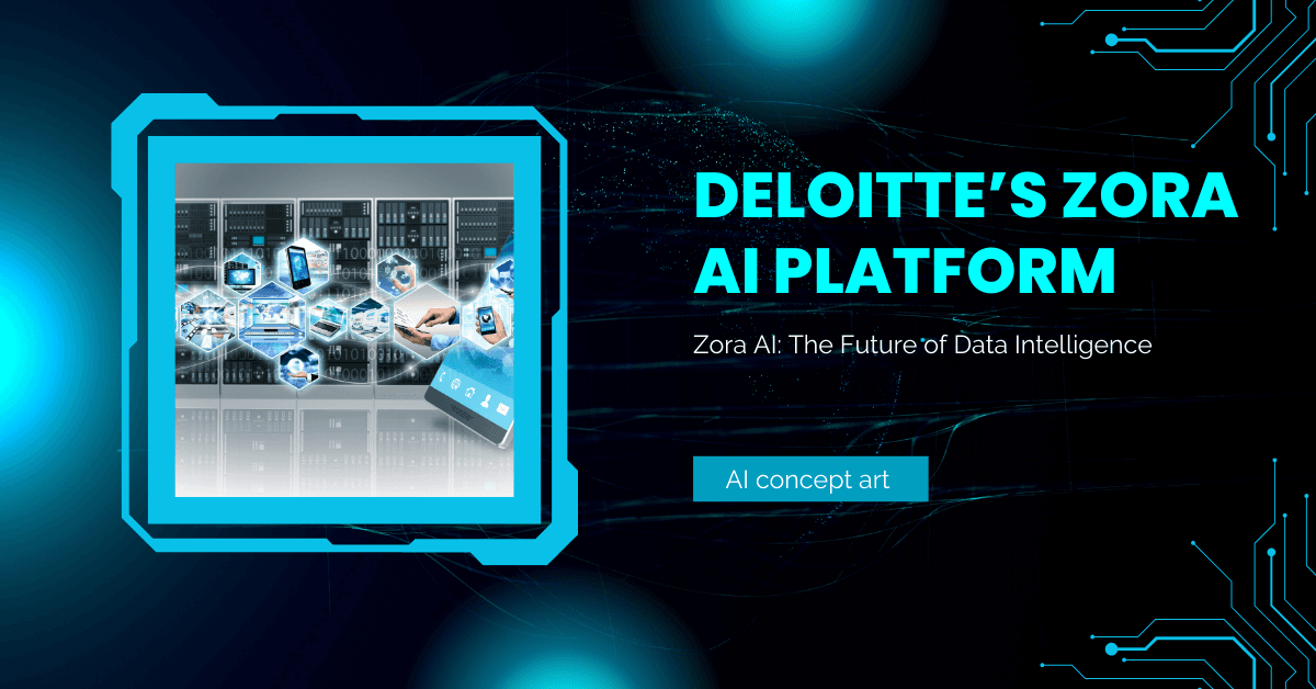 Deloitte’s Zora AI Platform