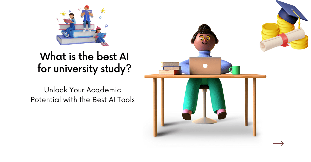 What Is the Best AI for University Study?
