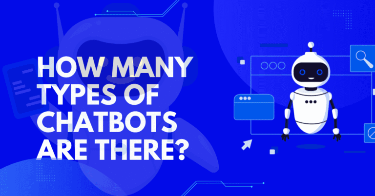 How Many Types of Chatbots Are There?