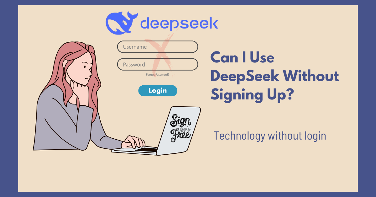 Can I Use DeepSeek Without Signing Up?