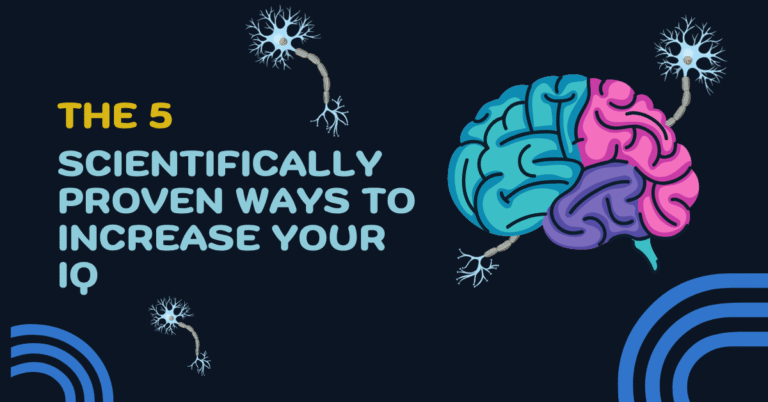 The 5 Scientifically Proven Ways to Increase Your IQ