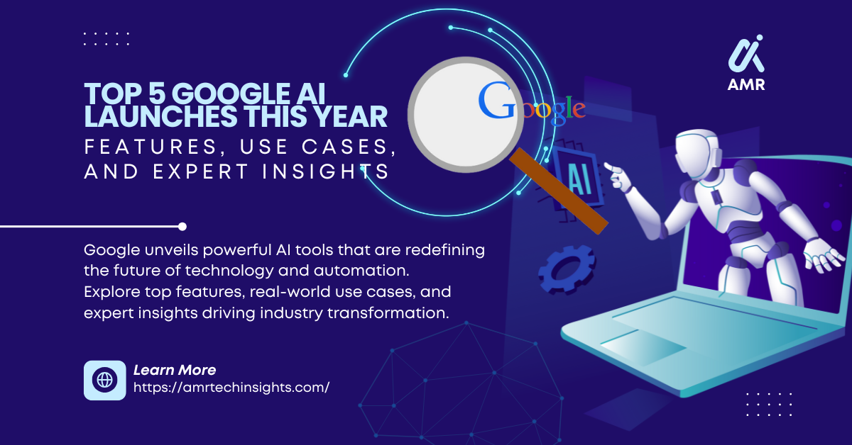 Top 5 Google AI Launches This Year