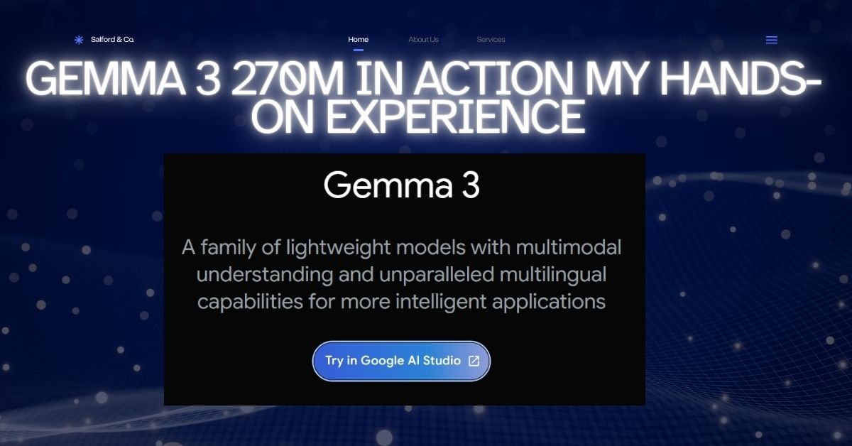 Gemma 3 270M lightweight local LLM running on laptop and smartphone